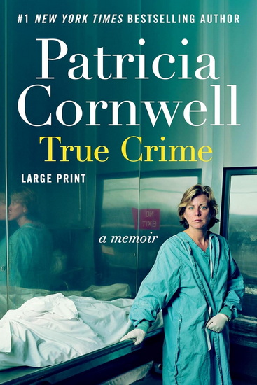 True Crime - PATRICIA CORNWELL