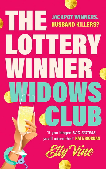 The Lottery Winner Widows Club - ELLY VINE