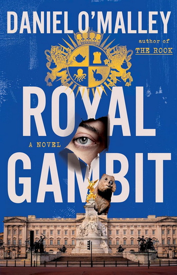 Royal Gambit - DANIEL O'MALLEY