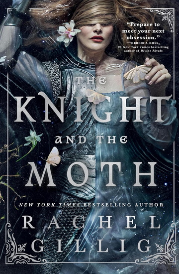 The Knight and the Moth - RACHEL GILLIG
