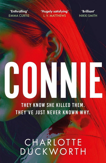 Connie: An unputdownable thriller with a twist that will keep you guessing - CHARLOTTE DUCKWORTH