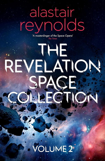 The Revolution Space Collection Volume 2 - ALASTAIR REYNOLDS