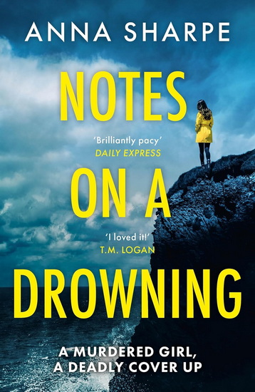 Notes on a Drowning: The razor-sharp and unmissable debut legal thriller from award-winning writer Anna Sharpe - ANNA SHARPE