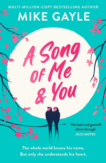 A Song of Me and You: a heartfelt and romantic novel of first love and second chances, picked for the Richard & Judy Book Club - MIKE GAYLE