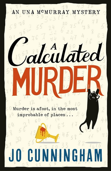 A Calculated Murder: A charming cosy murder mystery (Una McMurray Mysteries Book 2) - JO CUNNINGHAM