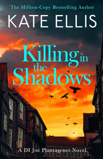 Killing in the Shadows: The brand new book in the DI Joe Plantagenet crime series - KATE ELLIS