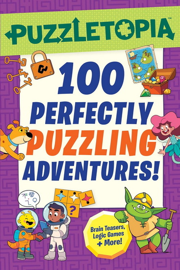 Puzzletopia: 100 Perfectly Puzzling Adventures! - COLLECTIF