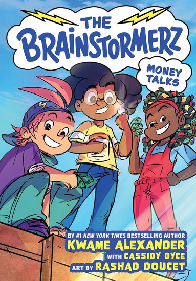 The Brainstormerz: Money Talks (A Graphic Novel) - KWAME ALEXANDER - CASSIDY DYCE