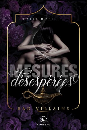 Bad villains T.01 Mesures désespérées - KATEE ROBERT