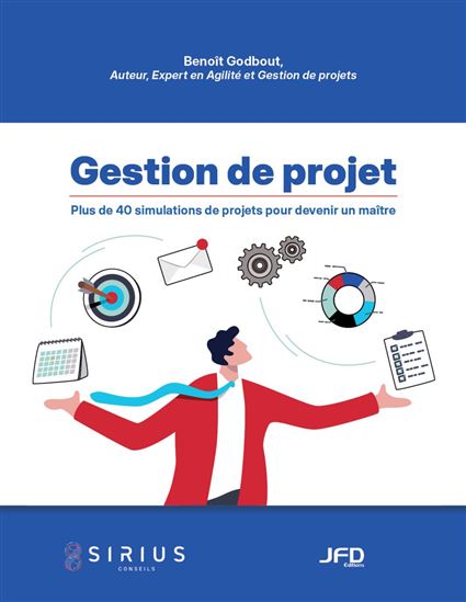 Gestion de projet : Plus de 40 simulations de projets  pour devenir un maître - BENOÎT GODBOUT