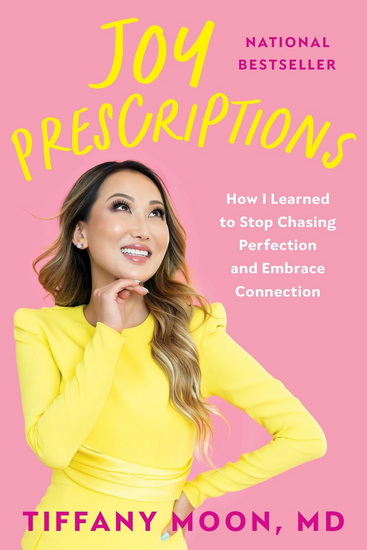 Joy Prescriptions: How I Learned to Stop Chasing Perfection and Embrace Connection - TIFFANY MOON