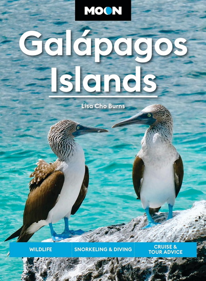 Moon Galápagos Islands: Wildlife, Snorkeling & Diving, Cruise & Tour Advice - LISA CHO BURNS