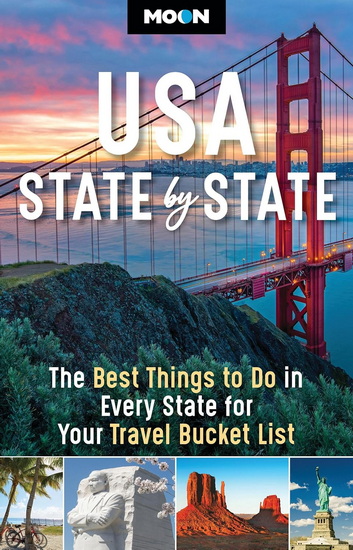 Moon USA State by State: The Best Things to Do in Every State for Your Travel Bucket List - COLLECTIF