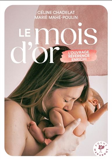 Le Mois d'or N. éd. - CÉLINE CHADELAT - MARIE MAHÉ-POULIN