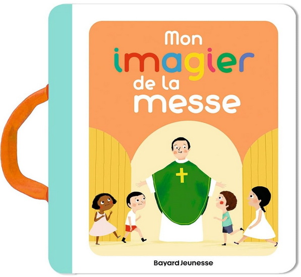 Mon imagier de la messe N. éd. - ANNE-SOPHIE DU BOUËTIEZ - MARIE PARUIT