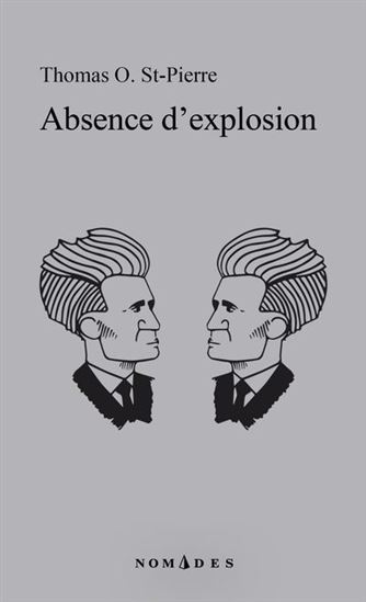 Absence d'explosion - THOMAS O ST-PIERRE