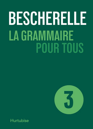 Bescherelle T.03 La grammaire pour tous N. éd. - COLLECTIF