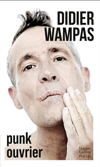 Punk ouvrier - DIDIER WAMPAS
