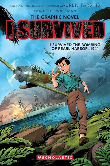I Survived the Bombing of Pearl Harbor, 1941 (I Survived Graphic Novel #14) - LAUREN TARSHIS - PETER WARTMAN