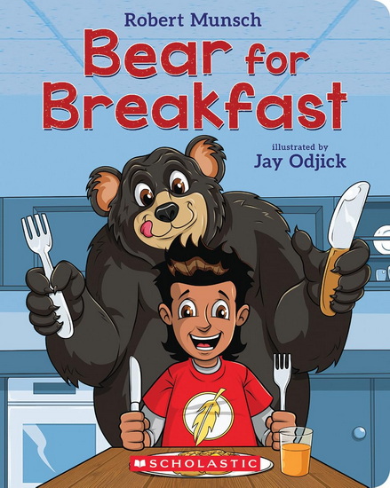 Bear for Breakfast - ROBERT MUNSCH - JAY ODJICK
