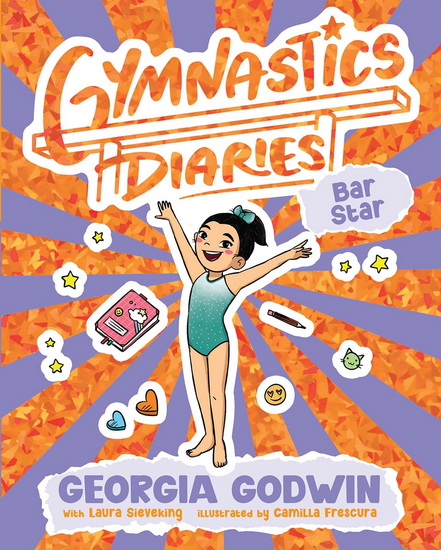 Gymnastics Diaries #02 Bar Star - GEORGIA GODWIN - LAURA SIEVEKING