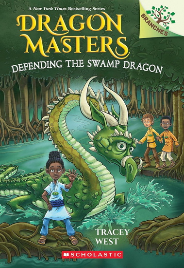 Defending the Swamp Dragon: A Branches Book (Dragon Masters #31) - TRACEY WEST - MATT LOVERIDGE