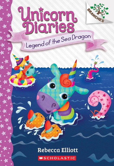 Legend of the Sea Dragon: A Branches Book (Unicorn Diaries #12) - REBECCA ELLIOTT