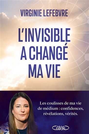 INVISIBLE A CHANGE MA VIE -L' - VIRGINIE LEFEBVRE