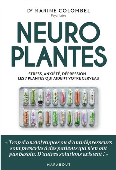 Neuroplantes : stress, anxiété, dépression...les 7 plantes qui aident votre cerveau - MARINE COLOMBEL