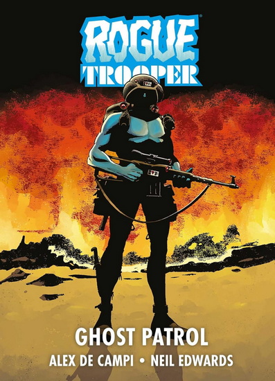 Rogue Trooper: Ghost Patrol - ALEX DE CAMPI
