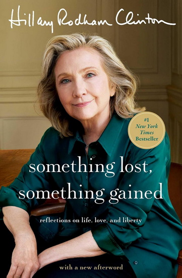 Something Lost, Something Gained - HILLARY RODHAM CLINTON