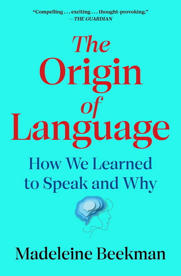 Origin of Language - MADELEINE BEEKMAN