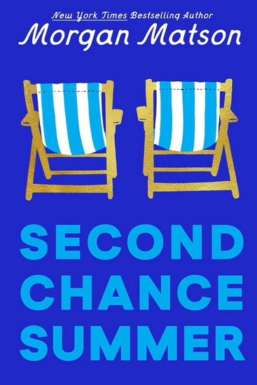 Second Chance Summer - MORGAN MATSON