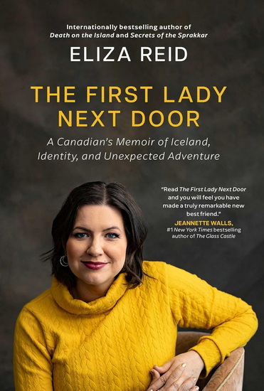 First Lady Next Door - ELIZA REID