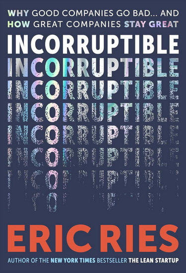Incorruptible - ERIC RIES