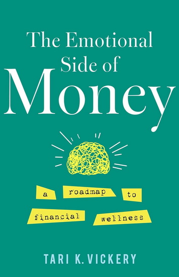 Emotional Side of Money - TARI K VICKERY