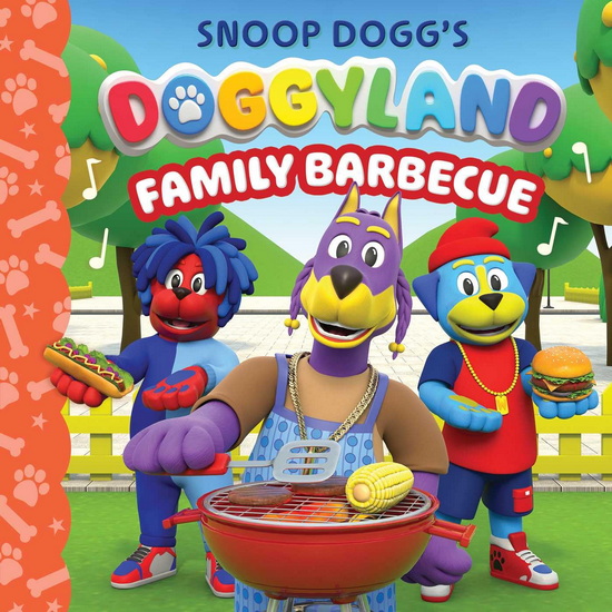 Snoop Dogg's Doggyland: Family Barbecue (A Snoop Dogg Doggyland Cased Board Book - COLLECTIF