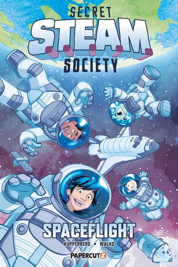 Secret S.T.E.A.M. Society: Spaceflight - PAUL KUPPERBERG