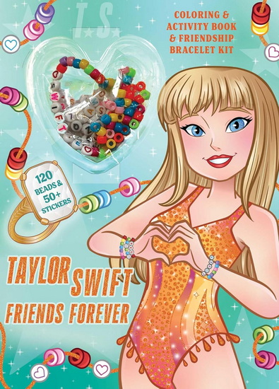 Taylor Swift Friends Forever Coloring & Activity Book with Friendship Bracelet K - DELANEY FOERSTER
