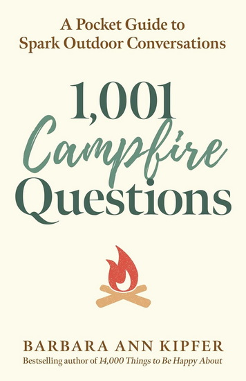 1,001 Campfire Questions - BARBARA ANN KIPFER