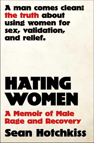 Hating Women - SEAN HOTCHKISS