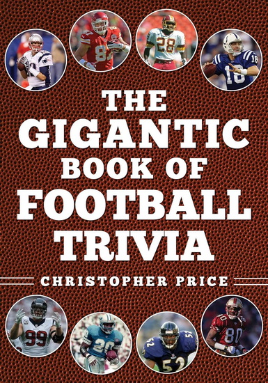 Gigantic Book of Football Trivia - CHRISTOPHER PRICE