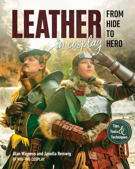 Leather in Cosplay, From Hide to Hero - ALAN WIGNESS