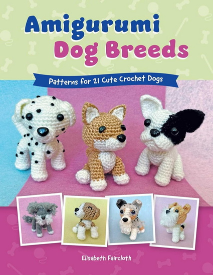 Amigurumi Dog Breeds - ELISABETH FAIRCLOTH