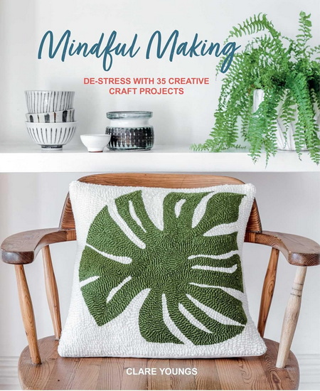 Mindful Making - CLARE YOUNGS