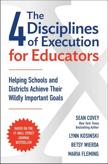 4 Disciplines of Execution for Educators - SEAN COVEY