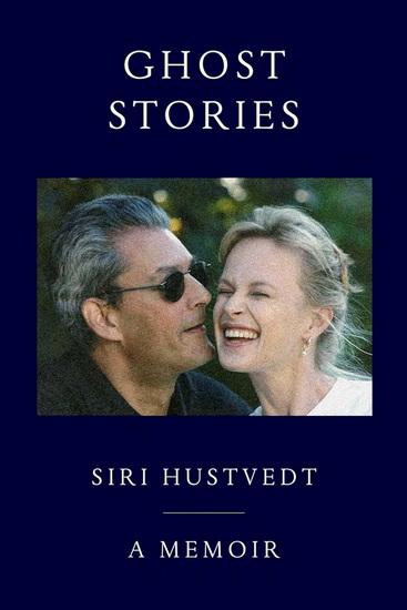Ghost Stories: A Memoir - SIRI HUSTVEDT
