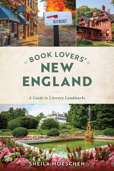 Book Lovers' New England - SHEILA MOESCHEN