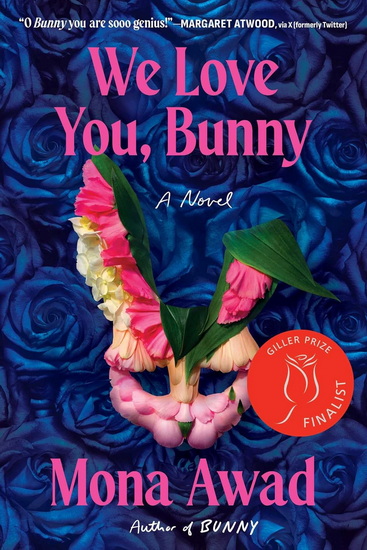 We Love You, Bunny - MONA AWAD