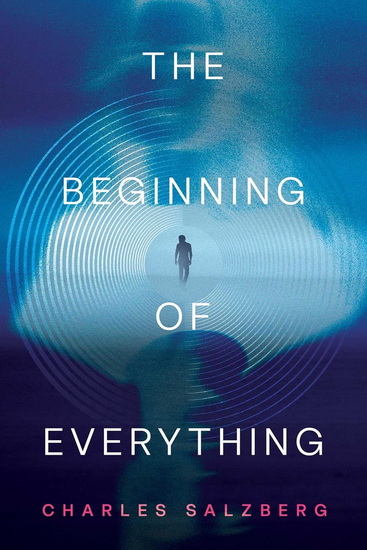 Beginning of Everything - CHARLES SALZBERG